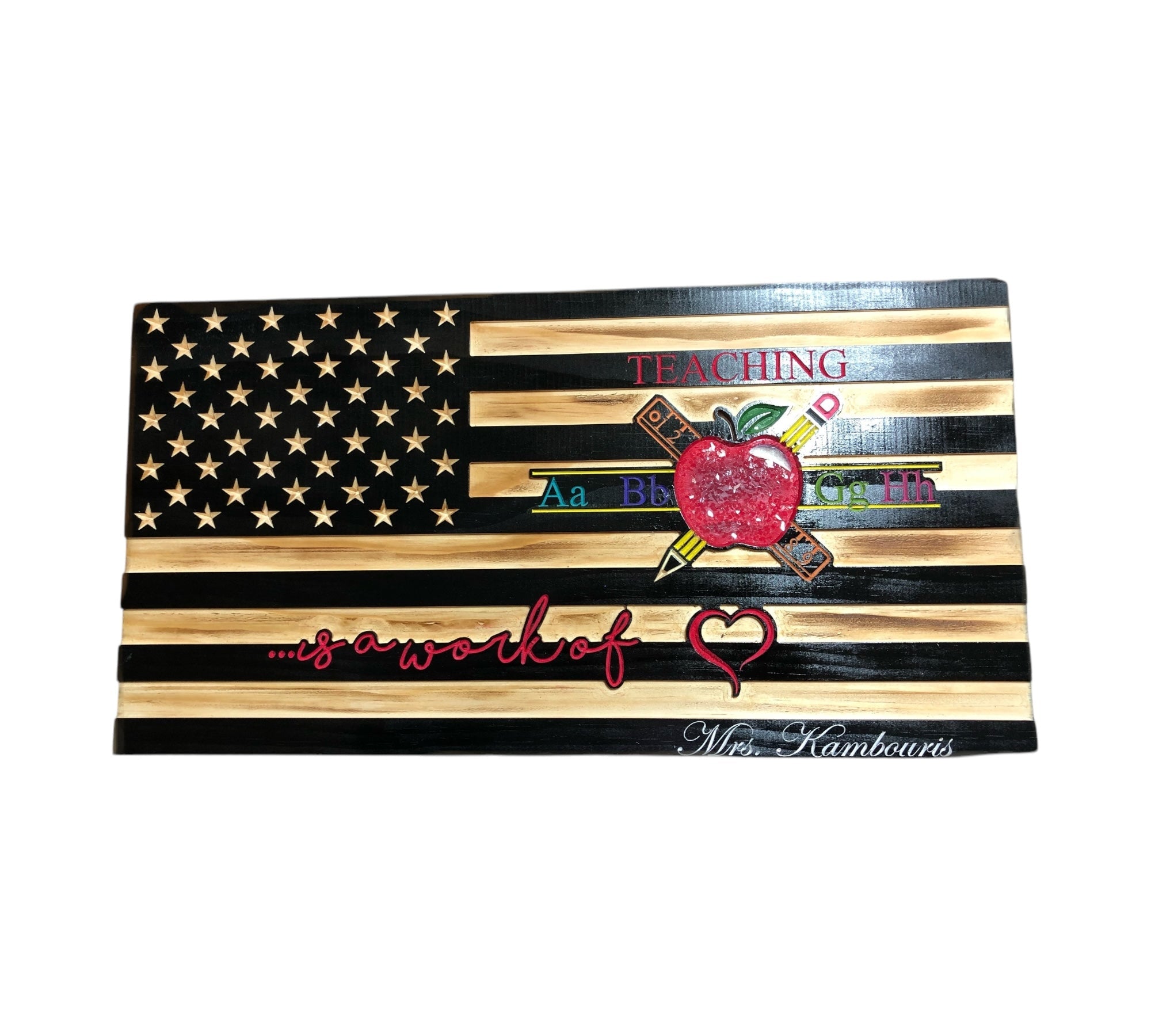 Teacher Appreciation Wooden American Flag with "Teaching is a Work of Heart" Engraving